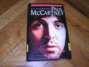 Paul McCartney - Paul McCartney. Die Biographie