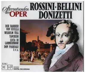 Gioacchino Rossini - Sternstunden der Oper