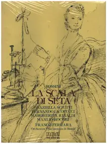 Gioacchino Rossini - La Scala DI Seta