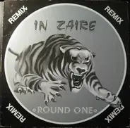 Round One - In Zaire (Remix)