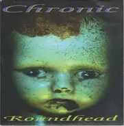 Roundhead - Chronic