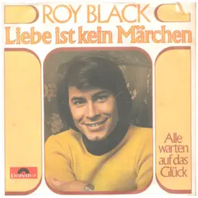 Roy Black - Liebe Ist Kein Märchen