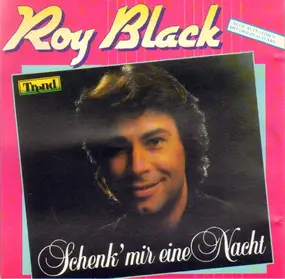 Roy Black - Schenk' Mir Eine Nacht