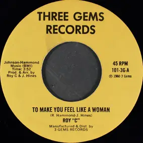 Roy C. Hammond - To Make You Feel Like A Woman