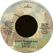 Roy C. Hammond - Every Woman Has A Right / Don't Stop Short Of Satisfaction