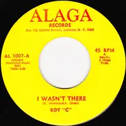 Roy C. Hammond - I Wasn't There / Those Days Are Gone