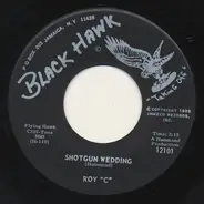 Roy C. Hammond - Shotgun Wedding / I'm Gonna Make It