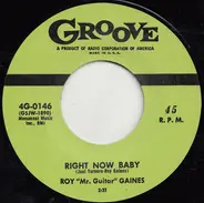 Roy Gaines - Right Now Baby