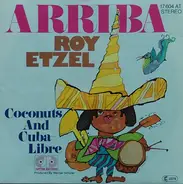 Roy Etzel - Arriba / Coconuts And Cuba Libre