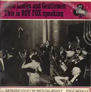 Roy Fox And His Band - At The Monseigneur Restaurant, Piccadilly