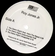Roy Jones Jr. - You Damn Right! / Yall Must Have Forgot