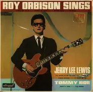 Roy Orbison , Jerry Lee Lewis & Tommy Roe - Roy Orbison Sings