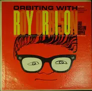 Roy Orbison And Bristow Hopper - Orbiting With Roy Orbison And Bristow Hopper