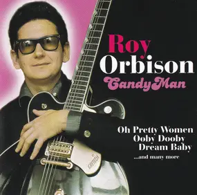Roy Orbison - Candy Man