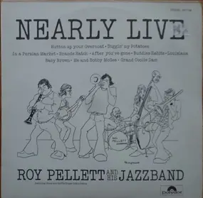 Roy Pellett and his Jazzband - Nearly Live