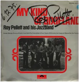 Roy Pellett and his Jazzband - My Kind Of Dixieland