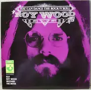 Roy Wood - You Can Dance The Rock 'N' Roll - The Roy Wood Years '71 - '73