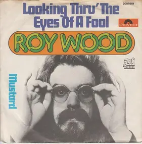 Roy Wood - Looking Thru' The Eyes Of A Fool
