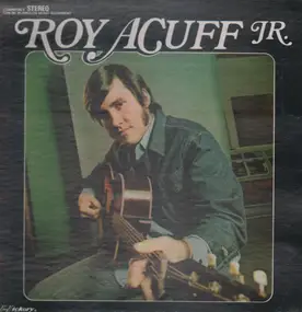 Roy Acuff Jr - Roy Acuff Jr.