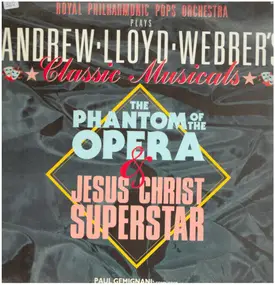 Royal Philharmonic Pops Orchestra - The Phantom of the Opera & Jesus Christ Superstar