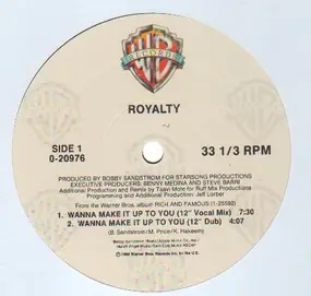 The Royalty - Wanna Make It Up To You / In A Place Called Love