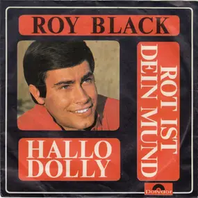 Roy Black - Rot Ist Dein Mund / Hallo Dolly
