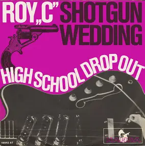 Roy C. - Shotgun Wedding
