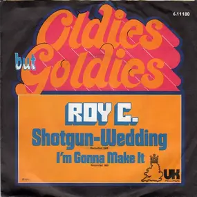 Roy C. - Shotgun-Wedding / I'm Gonna Make It