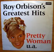 Roy Orbison - Roy Orbison's Greatest Hits Pretty Woman U.A.