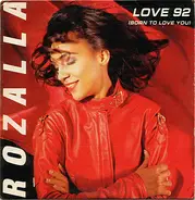 Rozalla - Love 92 (Born To Love You)