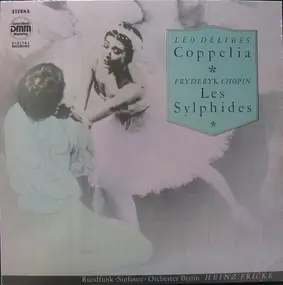 Leo Delibes - Coppelia / Les Sylphides