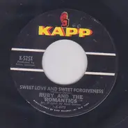 Ruby And The Romantics - Sweet Love And Sweet Forgiveness / My Summer Love