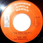 Ruby And The Romantics - Young Wings Can Fly