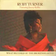 Ruby Turner featuring Jimmy Ruffin - What Becomes Of The Brokenhearted