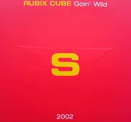 Rubix Cube - Goin' Wild