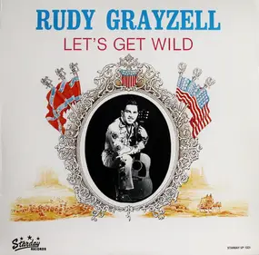 Rudy "Tutti" Grayzell - Let's Get Wild