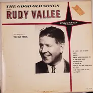 Rudy Vallee With Old Timers - The Good Old Songs