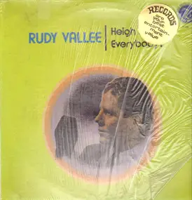 Rudy Vallée - Heigh Ho, Everybody!