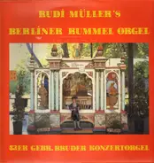 Rudi Müller - Berliner Rummel Orgel