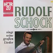 Rudolf Schock - Singt seine großen Lieder