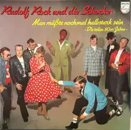 Rudolf Rock & Die Schocker - Man Müßte Nochmal Halbstark Sein - Die Tollen 50er Jahre -