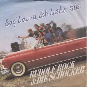 Rudolf Rock & Die Schocker - Sag' Laura, ich liebe sie