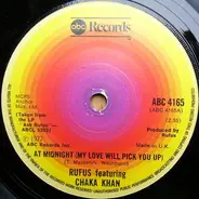 Rufus & Chaka Khan - At Midnight (My Love Will Pick You Up) / Better Days