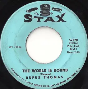 Rufus Thomas - The World Is Round / Chicken Scratch