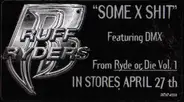 Ruff Ryders - Some X Shit
