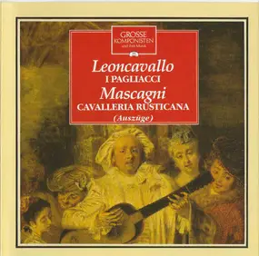 Leoncavallo - I Pagliacci | Cavalleria Rusticana (Auszüge)