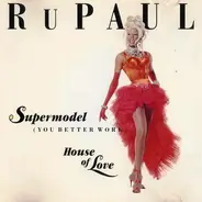 RuPaul - Supermodel (You Better Work)