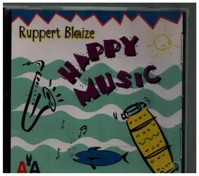 Ruppert Blaize - Happy Music