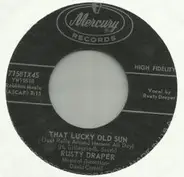 Rusty Draper - That Lucky Old Sun (Just Rolls Around Heaven All Day)