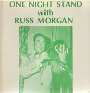 Russ Morgan And His Orchestra - One Night Stand